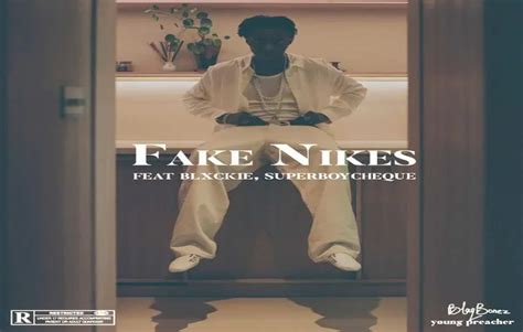 Fake Nikes Lyrics (Ft. Blxckie, Cheque) 